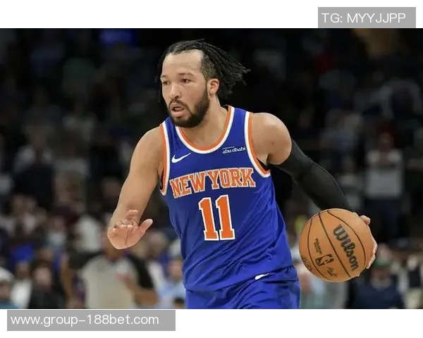 老里谈布伦森表现上半场顺利下半场对抗增强导致节奏丧失