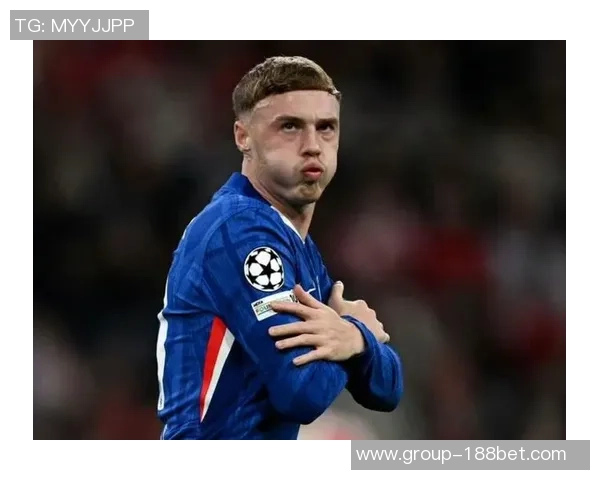 帕尔默原定复出战巴萨却因脚趾伤势再度缺席对枪手比赛 帕尔默原定复出战巴萨却因脚趾伤势再度缺席对枪手比赛